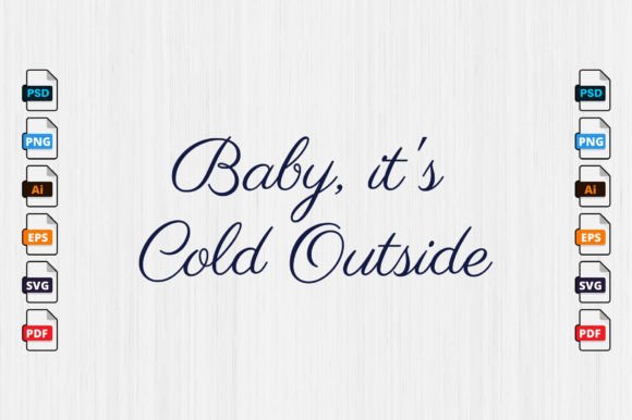 Christmas Quotes, Baby Its Cold Outside