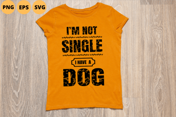 I Am Not Single I Have a Dog Design Review