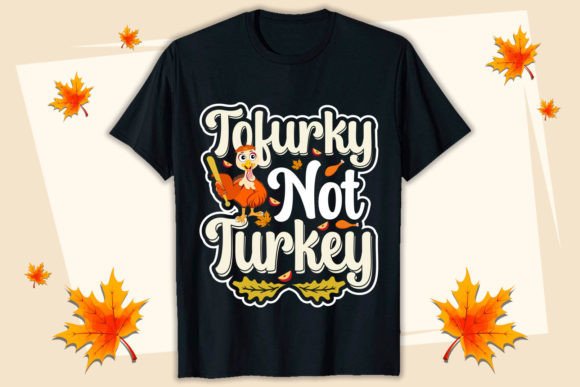 Tofurky Not Turkey Thanksgiving T-shirt