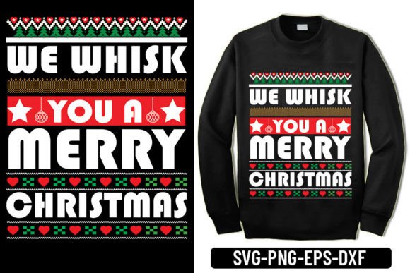 Ugly Sweater - We Whisk You a Merry Chri